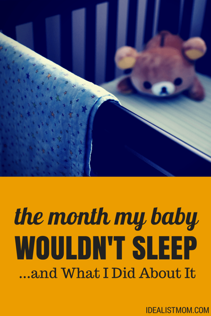 The Month My Baby Wouldn’t Sleep – And What I Did About It