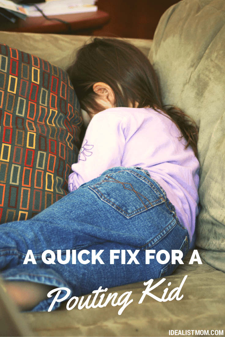 The Most Powerful Way to Respond When Your Kid Gets Upset And Pouts